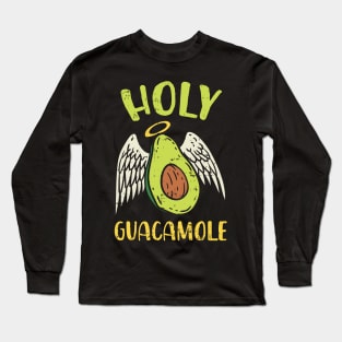 Holy Guacamole Shirt I Avocado Cinco de Mayo food Long Sleeve T-Shirt